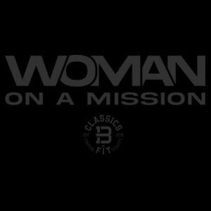 CLASSICS BFIT - WOMAN ON A MISSION - WOMEN'S FITTED T-SHIRT - $P6NWDK$ Design