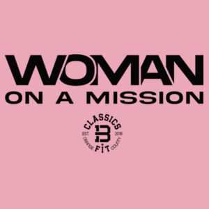 ONE BODY WOMAN ON A MISSION - WOMEN'S FITTED T-SHIRT - PINK - MTPFK1 Design