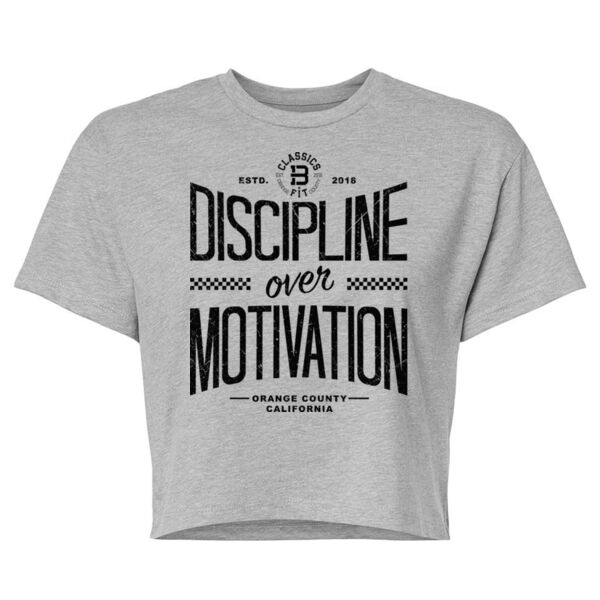 DISCIPLINE OVER MOTIVATION - WOMEN'S CROP T-SHIRT - $3XQWZB$ Thumbnail